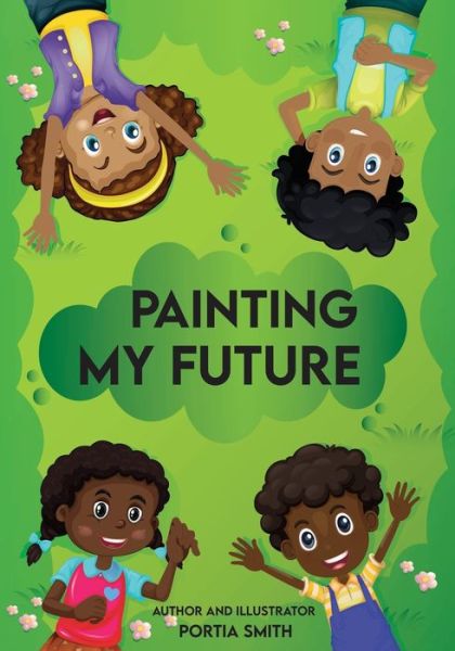 Cover for Portia Smith · Painting My Future, Kids Journal (Paperback Book) (2021)