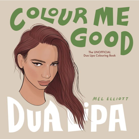 Cover for Mel Elliott · Colour Me Good Dua Lipa (Paperback Book) (2024)