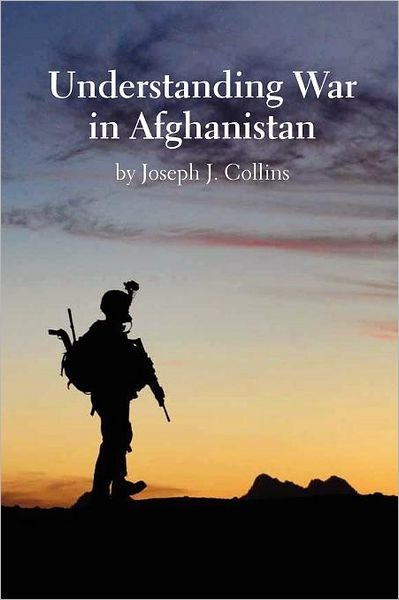 Cover for Natioanl Defense University Press · Understanding War in Afghanistan (Paperback Book) [Annotated edition] (2011)
