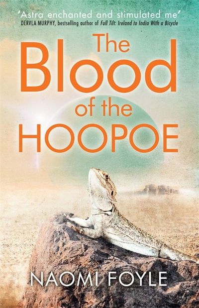 Cover for Naomi Foyle · The Blood of the Hoopoe: The Gaia Chronicles Book 3 - The Gaia Chronicles (Paperback Book) (2017)