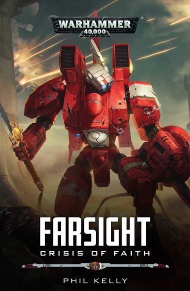 Crisis of Faith - Farsight - Phil Kelly - Książki - Games Workshop Ltd - 9781784966249 - 11 stycznia 2018