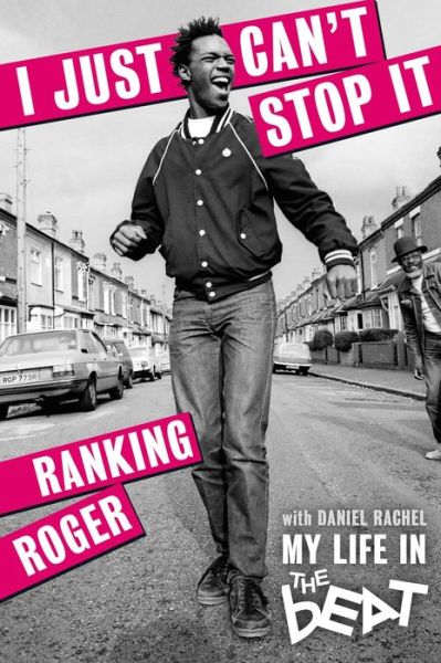 Cover for Ranking Roger · I Just Can't Stop It: My Life in the Beat (Paperback Book) (2019)