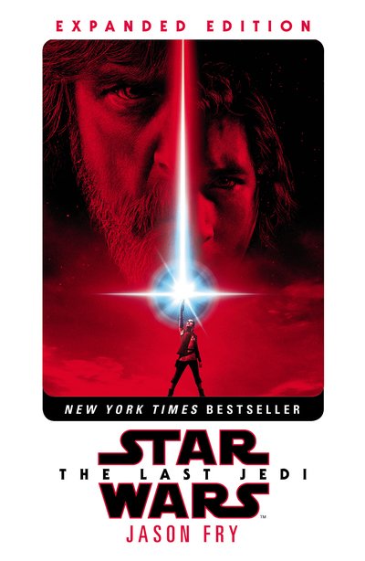 Cover for Jason Fry · The Last Jedi: Expanded Edition (Star Wars) - Novelisations (Paperback Book) (2018)