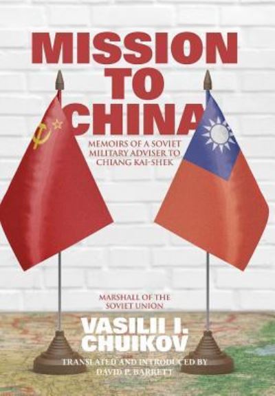 Cover for Vasilii I Chuikov · Mission to China (Hardcover Book) (2003)