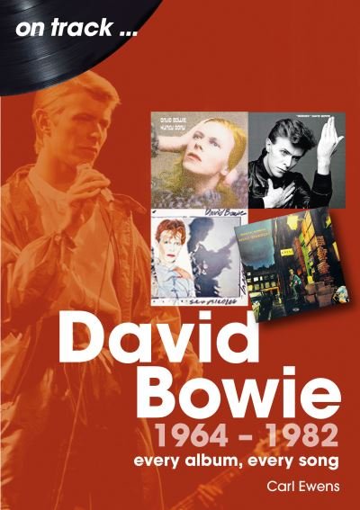 Carl Ewens · David Bowie 1964 to 1982 On Track: Every Album, Every Song - On Track (Paperback Book) (2024)