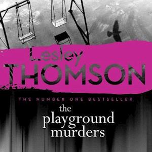 Cover for Lesley Thomson · The Playground Murders: The Detective's Daughter, Book 7 - The Detective's Daughter (Audiobook (CD)) [Unabridged edition] (2019)