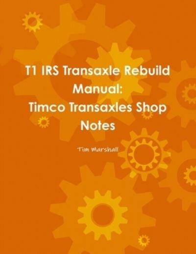 Cover for Tim Marshall · T1 IRS Transaxle Book (Paperback Bog) (2017)