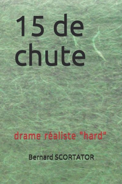 Cover for Amazon Digital Services LLC - KDP Print US · 15 de chute (Paperback Book) (2019)