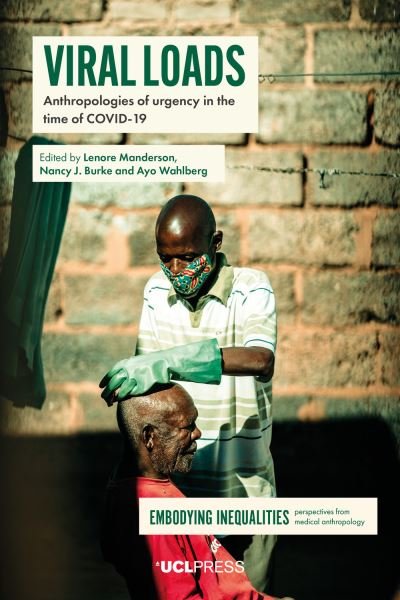 Cover for Viral Loads: Anthropologies of Urgency in the Time of Covid-19 - Embodying Inequalities: Perspectives from Medical Anthropology (Pocketbok) (2021)