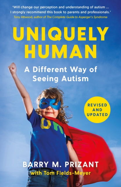 Cover for Prizant, Dr. Barry M., Ph.D · Uniquely Human: A Different Way of Seeing Autism - Revised and Expanded (Paperback Book) [Main edition] (2022)