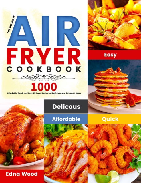 Cover for Edna Wood · The Ultimate Air Fryer Cookbook (Paperback Book) (2020)