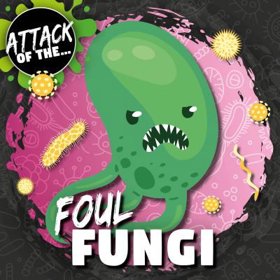 Cover for William Anthony · Foul Fungi - Attack of The... (Paperback Bog) (2023)