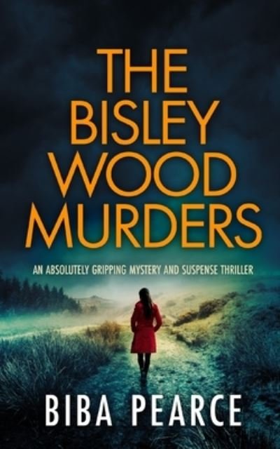 Cover for Biba Pearce · THE BISLEY WOOD MURDERS an absolutely gripping mystery and suspense thriller - Detective Rob Miller Mysteries (Paperback Book) (2022)