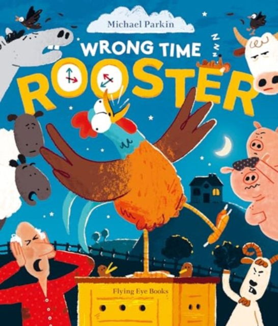 Wrong Time Rooster -  - Books - Flying Eye Books - 9781838742249 - February 6, 2025