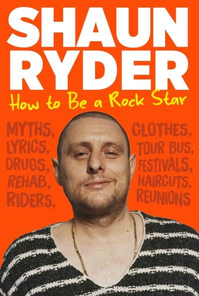 Cover for Shaun Ryder · How to Be a Rock Star (Hardcover Book) [Main edition] (2021)