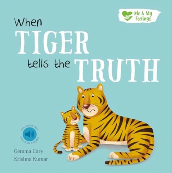 Cover for Gemma Cary · When Tiger Tells the Truth - Me &amp; My Feelings (Paperback Book) (2022)