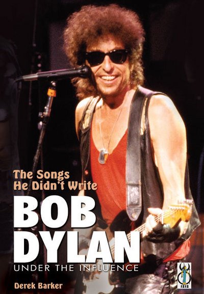 Bob Dylan - Under The Influence - The Songs He Did - Bob Dylan - Książki - Chrome Dreams - 9781842404249 - 8 czerwca 2009