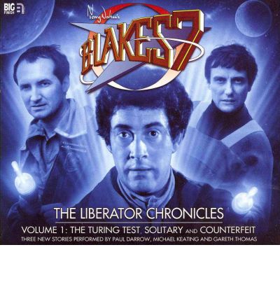 The Liberator Chronicles - Blake's 7 - Simon Guerrier - Audio Book - Big Finish Productions Ltd - 9781844356249 - February 29, 2012