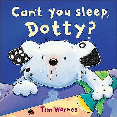 Cover for Tim Warnes · Can't You Sleep, Dotty? (Hardcover Book) [New edition] (2007)