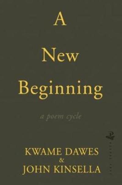 Cover for Kwame Dawes · A New Beginning: A Poem Cycle (Paperback Book) (2018)