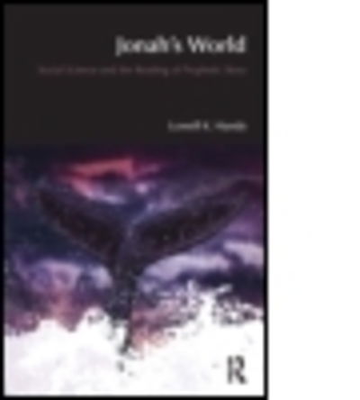 Cover for Lowell K. Handy · Jonah's World: Social Science and the Reading of Prophetic Story - BibleWorld (Paperback Book) (2008)