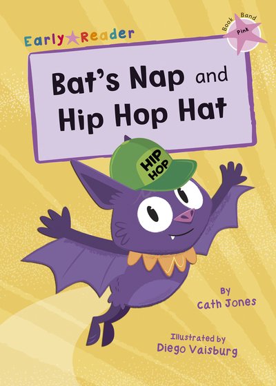 Cover for Cath Jones · Bat's Nap and Hip Hop Hat: (Pink Early Reader) - Maverick Early Readers (Paperback Bog) (2019)