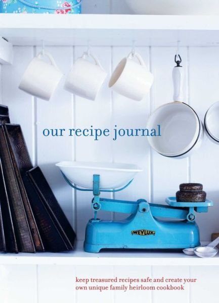 Our Recipe Journal - Ryland Peters & Small - Music - Ryland, Peters & Small Ltd - 9781849757249 - March 10, 2016