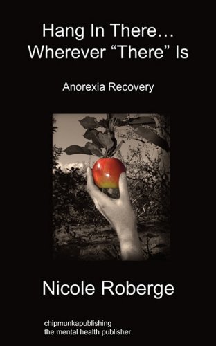 Cover for Nicole Roberge · Hang In There... Wherever &quot;There&quot; Is (Paperback Book) (2010)