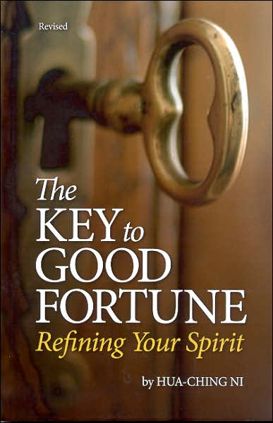 Cover for Hua-ching Ni · Key to Good Fortune: Refining Your Spirit (Paperback Book) [Rev edition] (2007)