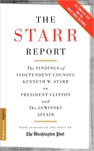 Cover for Washington Post · The Starr Report: The Findings Of Independent Counsel Kenneth Starr On President Clinton And The Lewinsky Affair (Paperback Book) (1998)