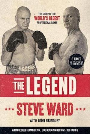Cover for Steve Ward · The Legend: The story of Steve Ward, the world's oldest professional boxer (Pocketbok) (2021)