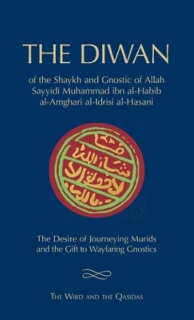 Cover for Muhammad Ibn Al-Habib · The Diwan of Shaykh Muhammad ibn al-Habib: The Wird and the Qasidas (Hardcover Book) (2019)
