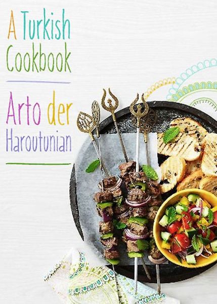 Cover for Arto der Haroutunian · A Turkish Cookbook (Hardcover Book) (2015)