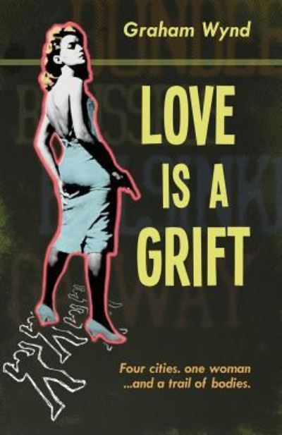 Cover for Graham Wynd · Love is a Grift (Paperback Book) (2019)