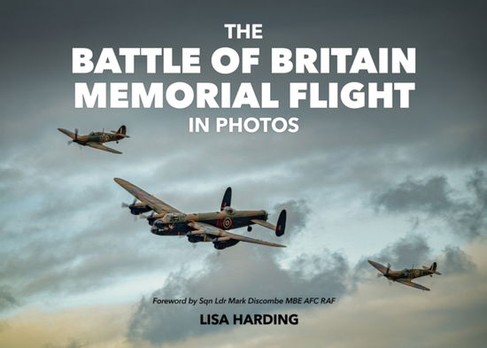 Cover for Lisa Harding · The Battle of Britain Memorial Flight in Photos (Hardcover Book) (2024)