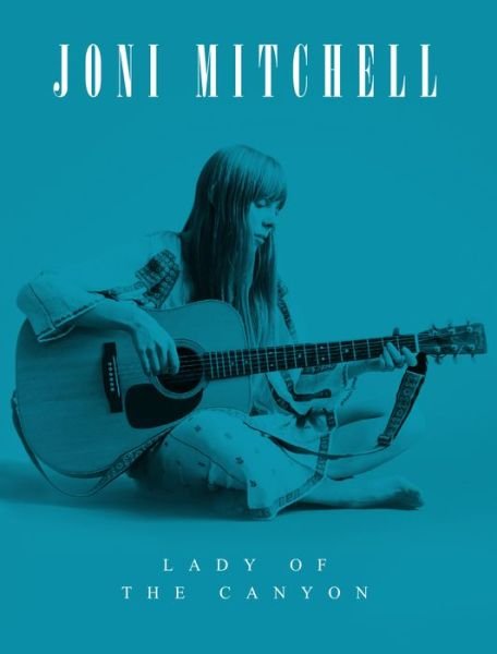 Cover for Michael A O'Neill · Joni Mitchell: Lady of the Canyon (Hardcover bog) (2020)