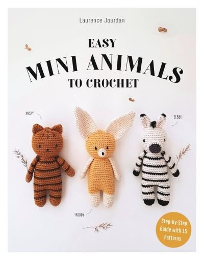 How to Crochet Cute Animals: A Step-by-step Guide with 15 Patterns - Laurence Jourdan - Livros - Michael O'Mara Books Ltd - 9781915751249 - 29 de agosto de 2024