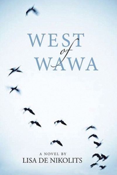 Cover for Lisa De Nikolits · West of Wawa (Book) (2011)