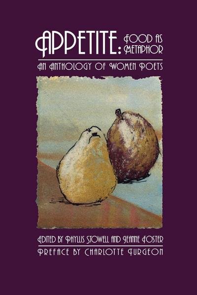 Cover for Phyllis Stowell · Appetite: Food as Metaphor: An Anthology of Women Poets (Paperback Book) (2002)