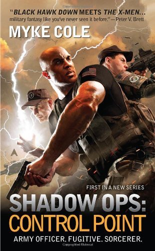 Cover for Myke Cole · Shadow Ops: Control Point (Paperback Book) [Original edition] (2012)