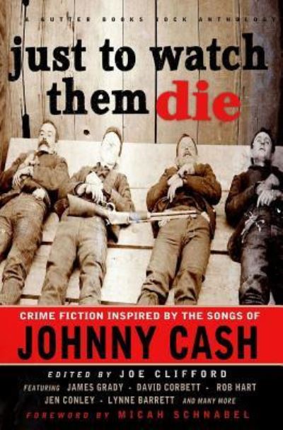 Just To Watch Them Die - David Corbett - Books - Gutter Books - 9781939751249 - August 15, 2017