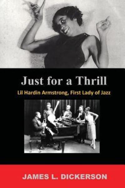 Just For a Thrill - James L Dickerson - Books - Sartoris Literary Group - 9781941644249 - June 25, 2018