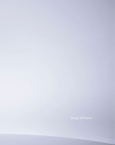 Cover for Germano Celant · Doug Wheeler (Hardcover Book) (2020)