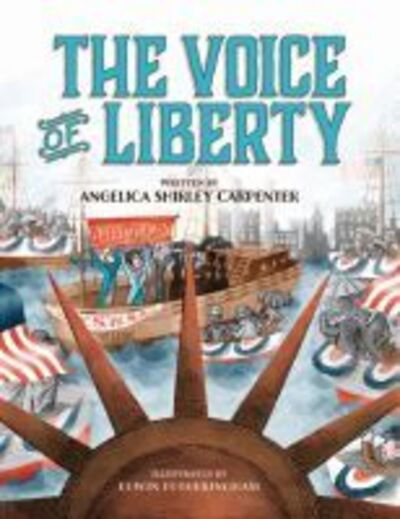 Cover for Angelica Shirley Carpenter · The Voice of Liberty (Hardcover Book) (2022)