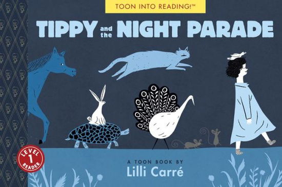 Cover for Lilli Carre · Tippy and the Night Parade (Paperback Book) (2018)