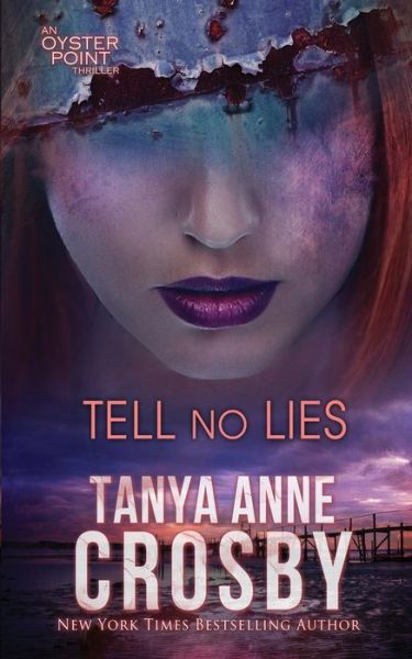 Cover for Tanya Anne Crosby · Tell No Lies (Paperback Book) (2019)