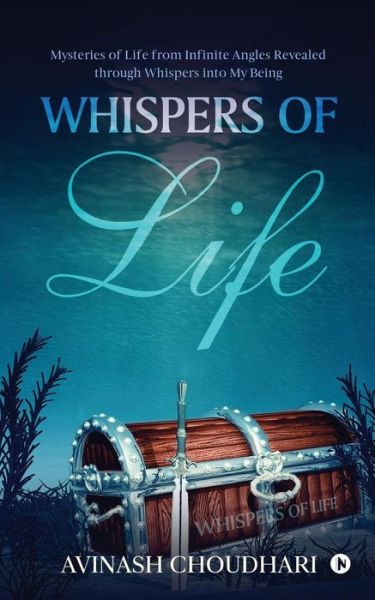 Whispers of Life - Avinash Choudhari - Books - Notion Press, Inc. - 9781947697249 - August 16, 2017