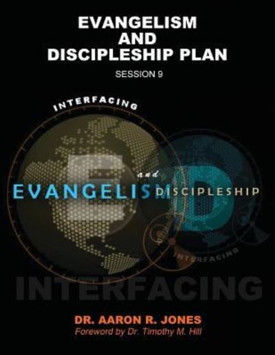 Cover for Aaron R Jones · Interfacing Evangelism and Discipleship Session 9 (Pocketbok) (2018)