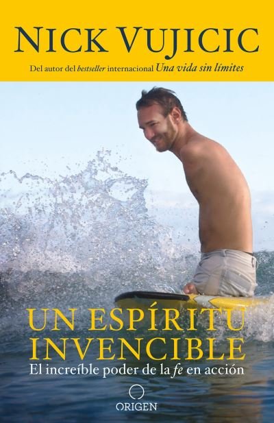 Cover for Nick Vujicic · Un espiritu invencible / Unstoppable (Paperback Bog) (2018)