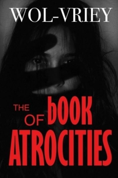 Cover for Wol-Vriey · The Book of Atrocities (Paperback Book) (2020)